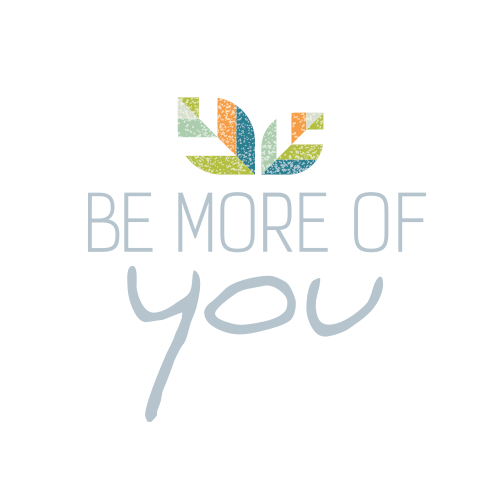 Be More of You